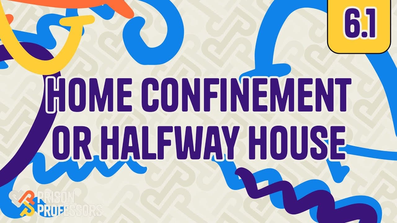 Home Confinement or Halfway House